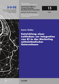 Produktbild: Entwicklung eines Leitfadens zur Integration von KI in das Marketing mittelständischer Unternehmen