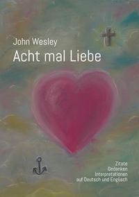 Produktbild: John Wesley - Acht mal Liebe