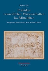 Produktbild: Praktiker neuzeitlicher Wissenschaften im Mittelalter