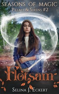 Produktbild: Flotsam (Seasons of Magic: Petals & Sirens, #2)