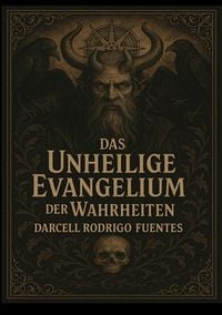 Produktbild: Das unheilige Evangelium der Wahrheiten
