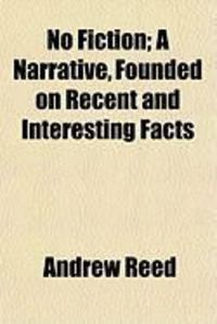 Produktbild: No Fiction; A Narrative, Founded on Recent and Interesting Facts