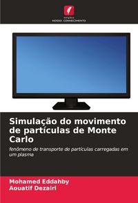 Produktbild: Simula&ccedil;&atilde;o do movimento de part&iacute;culas de Monte Carlo