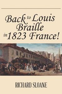 Produktbild: Back to Louis Braille in 1823 France!