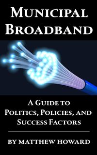 Produktbild: Municipal Broadband: A Guide to Politics, Policies, and Success Factors