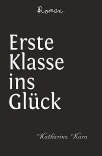 Produktbild: Erste Klasse ins Gl&uuml;ck
