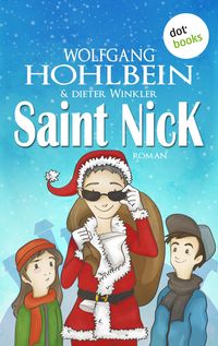Bild vom Artikel Saint Nick - Der Tag, an dem der Weihnachtsmann durchdrehte vom Autor Wolfgang Hohlbein