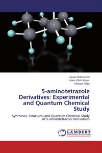 Produktbild: 5-aminotetrazole Derivatives: Experimental and Quantum Chemical Study