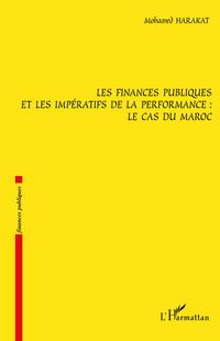 Produktbild: Les finances publiques et les imp&eacute;ratifs de la performance : le cas du Maroc