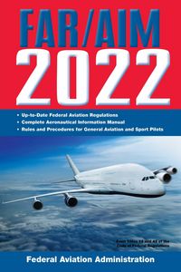 Produktbild: FAR/AIM 2022: Up-to-Date FAA Regulations / Aeronautical Information Manual