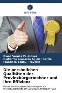 Bild vom Artikel Die persönlichen Qualitäten der Provinzbürgermeister und ihre Effizienz vom Autor Diana Vargas Velásquez