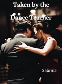 Produktbild: Taken by the Dance Teacher (The Shorts Series)
