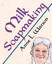Produktbild: Milk Soapmaking