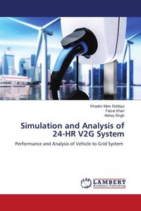 Produktbild: Simulation and Analysis of 24-HR V2G System