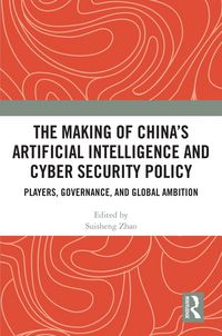 Produktbild: The Making of China's Artificial Intelligence and Cyber Security Policy