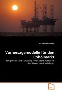 Produktbild: Bachinger, R: Vorhersagemodelle f&uuml;r den Roh&ouml;lmarkt
