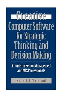 Produktbild: Creative Computer Software for Strategic Thinking and Decision Making