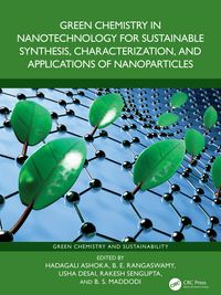 Produktbild: Green Chemistry in Nanotechnology for Sustainable Synthesis, Characterization, and Applications of Nanoparticles