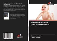 Produktbild: Basi molecolari del glaucoma congenito