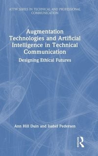 Produktbild: Augmentation Technologies and Artificial Intelligence in Technical Communication