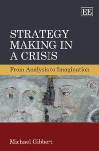 Produktbild: Gibbert, M:  Strategy Making in a Crisis