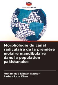 Produktbild: Morphologie du canal radiculaire de la premi&egrave;re molaire mandibulaire dans la population pakistanaise
