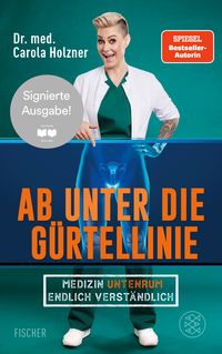 Produktbild: Ab unter die G&uuml;rtellinie (signierte Ausgabe)