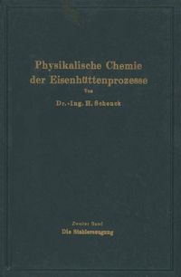 Produktbild: Einf&uuml;hrung in die physikalische Chemie der Eisenh&uuml;ttenprozesse