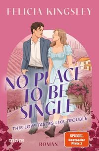 Produktbild: No Place to be Single &ndash; This Love Tastes Like Trouble