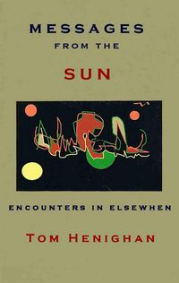 Produktbild: Messages from the Sun: Encounters in Elsewhen