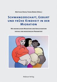 Produktbild: Schwangerschaft, Geburt und fr&uuml;he Kindheit in der Migration
