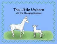 Produktbild: The Little Unicorn and the Changing Seasons