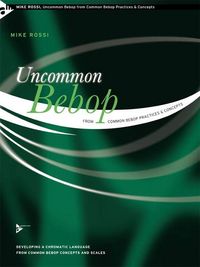 Produktbild: Uncommon Bebop from Common Bebop Practices & Concepts