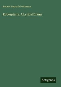 Produktbild: Robespierre. A Lyrical Drama