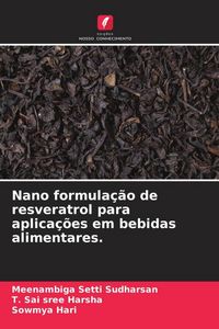 Produktbild: Nano formula&ccedil;&atilde;o de resveratrol para aplica&ccedil;&otilde;es em bebidas alimentares.