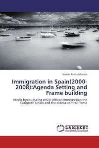 Produktbild: Mena Montes, N: Immigration in Spain(2000-2008):Agenda Setti
