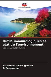 Produktbild: Outils immunologiques et &eacute;tat de l'environnement