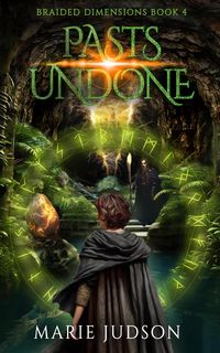 Produktbild: Pasts Undone (Braided Dimensions, #4)
