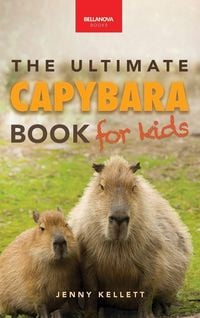 Produktbild: Capybaras The Ultimate Book for Kids