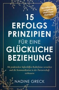 Produktbild: 15 Erfolgsprinzipien f&uuml;r eine gl&uuml;ckliche Beziehung - Mit praktischen Soforthilfe