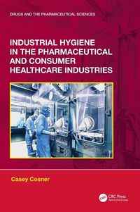 Produktbild: Industrial Hygiene in the Pharmaceutical and Consumer Healthcare Industries