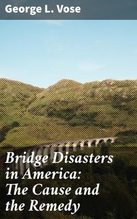 Produktbild: Bridge Disasters in America: The Cause and the Remedy