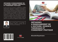 Produktbild: M&eacute;thodes D'enseignement De L'histoire: Essence Th&eacute;orique Et Fondement Pratique