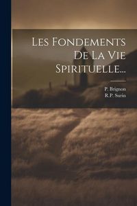 Produktbild: Les Fondements De La Vie Spirituelle...