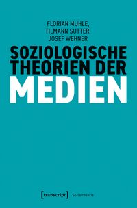 Produktbild: Soziologische Theorien der Medien