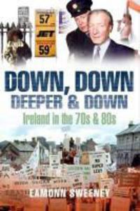 Produktbild: Sweeney, E: Down, Down Deeper and Down