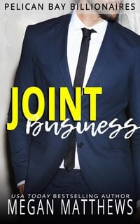 Produktbild: Joint Business (Pelican Bay Billionaires, #5)