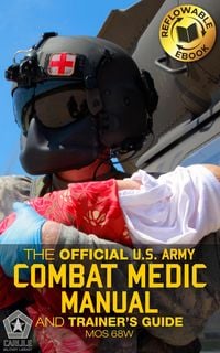 Produktbild: The Official US Army Combat Medic Manual & Trainer's Guide