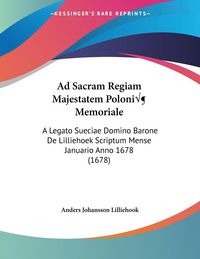 Produktbild: Ad Sacram Regiam Majestatem Poloni&aelig; Memoriale