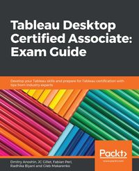 Produktbild: Tableau Desktop Certified Associate: Exam Guide